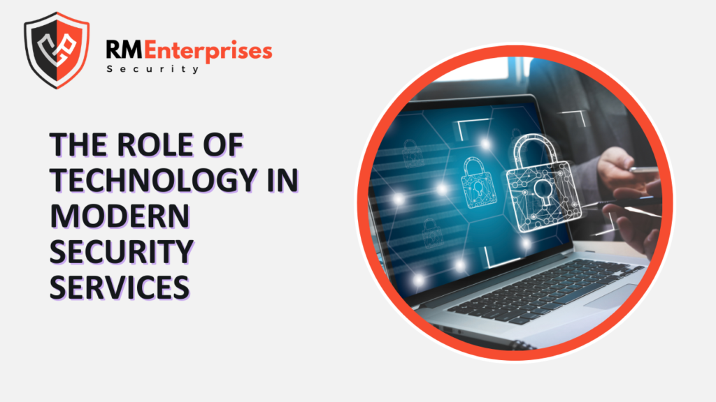 The Role of Technology in Modern Security Services