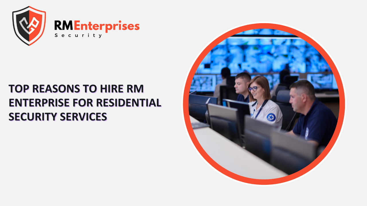 Residential Security Services by RM Enterprise